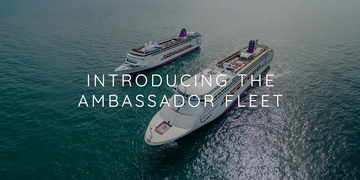 Ambassador Cruises: An Honest Guide to the Fleet